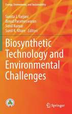 Biosynthetic Technology and Environmental Challenges