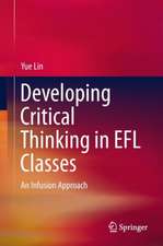 Developing Critical Thinking in EFL Classes: An Infusion Approach