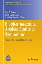 Biopharmaceutical Applied Statistics Symposium: Volume 1 Design of Clinical Trials