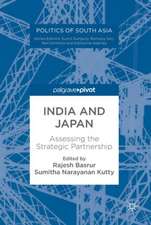 India and Japan: Assessing the Strategic Partnership