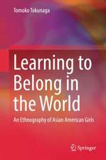 Learning to Belong in the World: An Ethnography of Asian American Girls