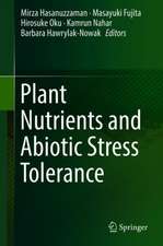 Plant Nutrients and Abiotic Stress Tolerance