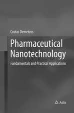 Pharmaceutical Nanotechnology: Fundamentals and Practical Applications