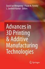 Advances in 3D Printing & Additive Manufacturing Technologies