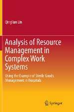 Analysis of Resource Management in Complex Work Systems: Using the Example of Sterile Goods Management in Hospitals