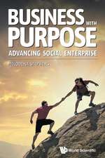 Business with Purpose: Advancing Social Enterprise