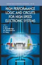 HIGH PERFORMANCE LOGIC & CIRCUITS HIGH-SPEED ELECTRONIC SYS