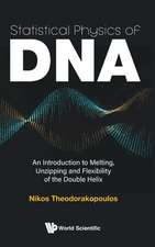 STATISTICAL PHYSICS OF DNA