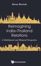 REIMAGINING INDIA-THAILAND RELATIONS