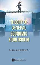 THEORY OF GENERAL ECONOMIC EQUILIBRIUM