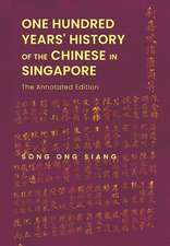 One Hundred Years' History of the Chinese in Singapore: The Annotated Edition