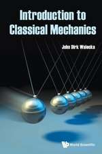 INTRODUCTION TO CLASSICAL MECHANICS