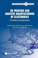 3D PRINTING AND ADDITIVE MANUFACTURING OF ELECTRONICS