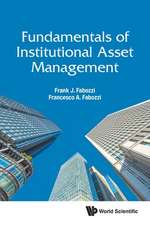 FUNDAMENTALS OF INSTITUTIONAL ASSET MANAGEMENT