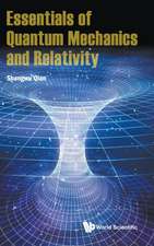 Essentials of Quantum Mechanics and Relativity