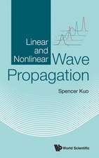 LINEAR AND NONLINEAR WAVE PROPAGATION