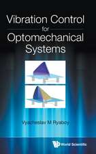 VIBRATION CONTROL FOR OPTOMECHANICAL SYSTEMS