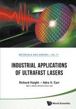 INDUSTRIAL APPLICATIONS OF ULTRAFAST LASERS