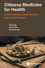 Chinese Medicine for Health: Holistic Healing, Inner Harmony and Herbal Recipes