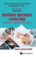 Customer Xperience Leadership: A Blueprint to Maximize Performance