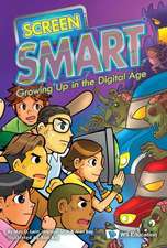 Screen Smart: Growing Up in the Digital Age