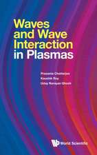 WAVES AND WAVE INTERACTION IN PLASMAS