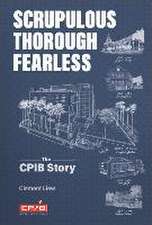 Scrupulous, Thorough, Fearless: The Cpib Story