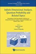 INFINITE DIMENSION ANALYSIS, QUANTUM PROBABILITY & RELATED..