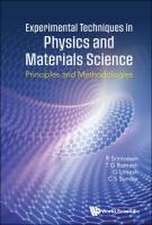 EXPERIMENTAL TECHNIQUES IN PHYSICS AND MATERIALS SCIENCE