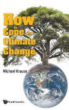 HOW TO COPE WITH CLIMATE CHANGE