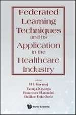 FEDERATED LEARNING TECHNIQUES & APPLN HEALTHCARE INDUSTRY