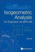 Isogeometric Analysis for Engineers Via MATLAB