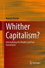 Whither Capitalism?: Internalizing the Market and Free Investment