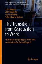 The Transition from Graduation to Work: Challenges and Strategies in the Twenty-First Century Asia Pacific and Beyond