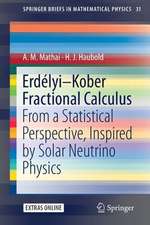 Erdélyi–Kober Fractional Calculus: From a Statistical Perspective, Inspired by Solar Neutrino Physics