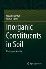 Inorganic Constituents in Soil: Basics and Visuals