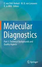 Molecular Diagnostics: Part 1: Technical Backgrounds and Quality Aspects