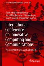 International Conference on Innovative Computing and Communications: Proceedings of ICICC 2018, Volume 1