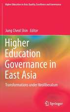 Higher Education Governance in East Asia: Transformations under Neoliberalism