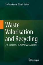 Waste Valorisation and Recycling: 7th IconSWM—ISWMAW 2017, Volume 2