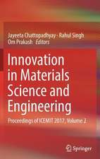 Innovation in Materials Science and Engineering: Proceedings of ICEMIT 2017, Volume 2