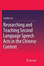 Researching and Teaching Second Language Speech Acts in the Chinese Context