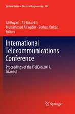 International Telecommunications Conference: Proceedings of the ITelCon 2017, Istanbul