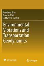 Environmental Vibrations and Transportation Geodynamics