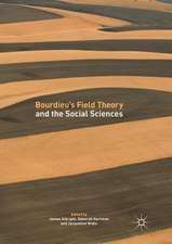 Bourdieu’s Field Theory and the Social Sciences