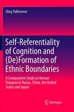 Self-Referentiality of Cognition and (De)Formation of Ethnic Boundaries: A Comparative Study on Korean Diaspora in Russia, China, the United States and Japan