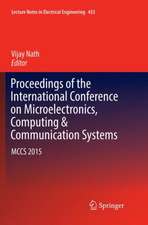 Proceedings of the International Conference on Microelectronics, Computing & Communication Systems: MCCS 2015