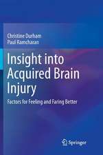 Insight into Acquired Brain Injury: Factors for Feeling and Faring Better