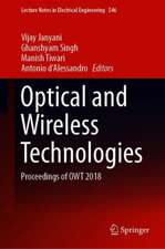 Optical and Wireless Technologies: Proceedings of OWT 2018