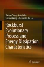 Rockburst Evolutionary Process and Energy Dissipation Characteristics